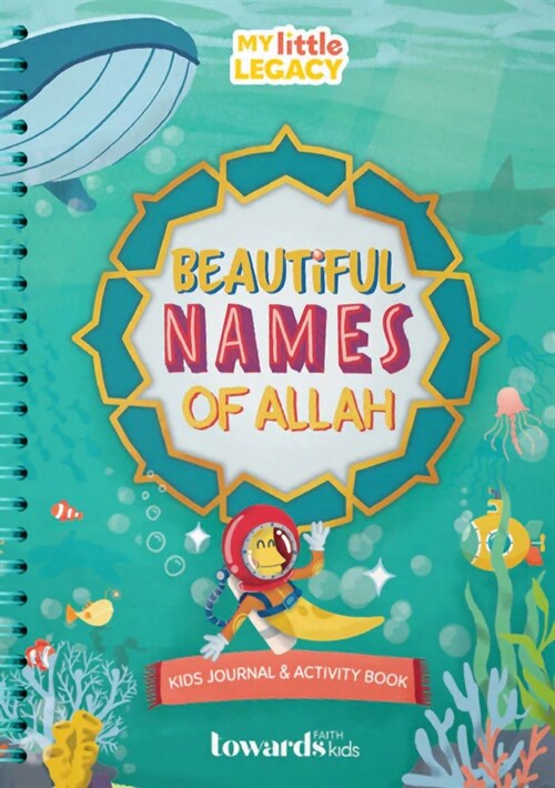 Beautiful Names of Allah: Kids Journal & Activity Book (Spiral)