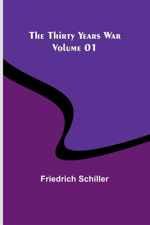 The Thirty Years War - Volume 01 (Paperback)
