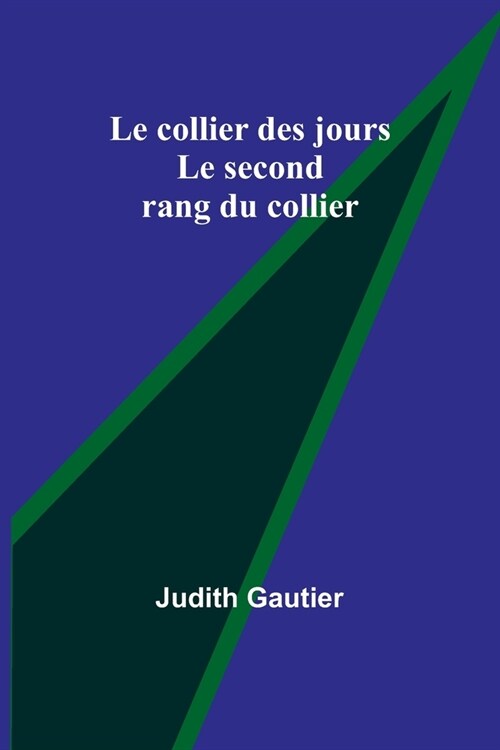 Le collier des jours: Le second rang du collier (Paperback)