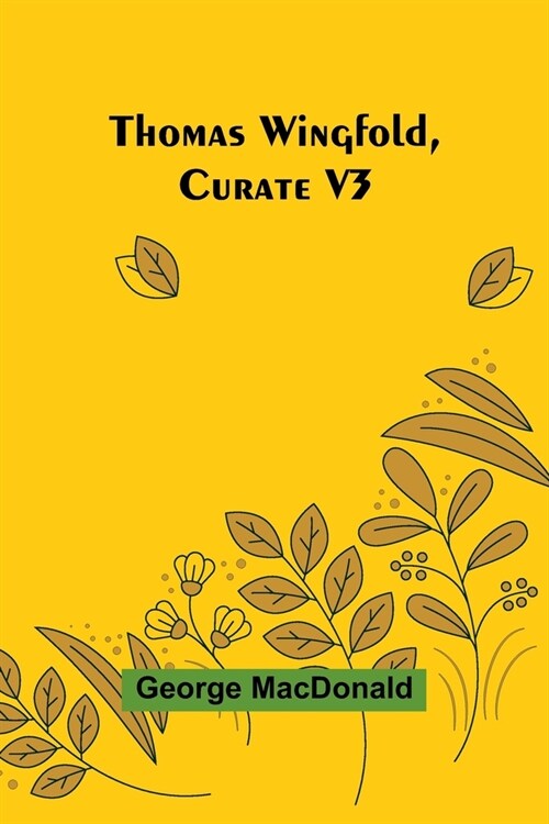 Thomas Wingfold, Curate V3 (Paperback)