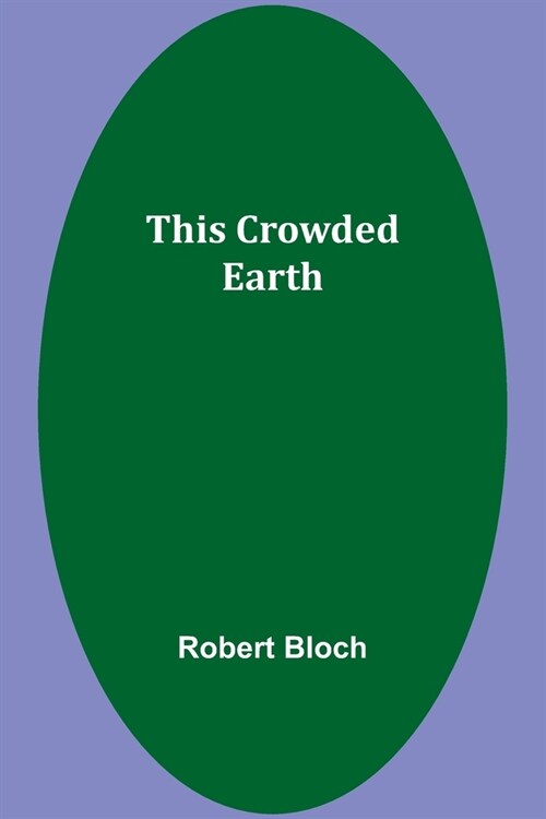 This Crowded Earth (Paperback)