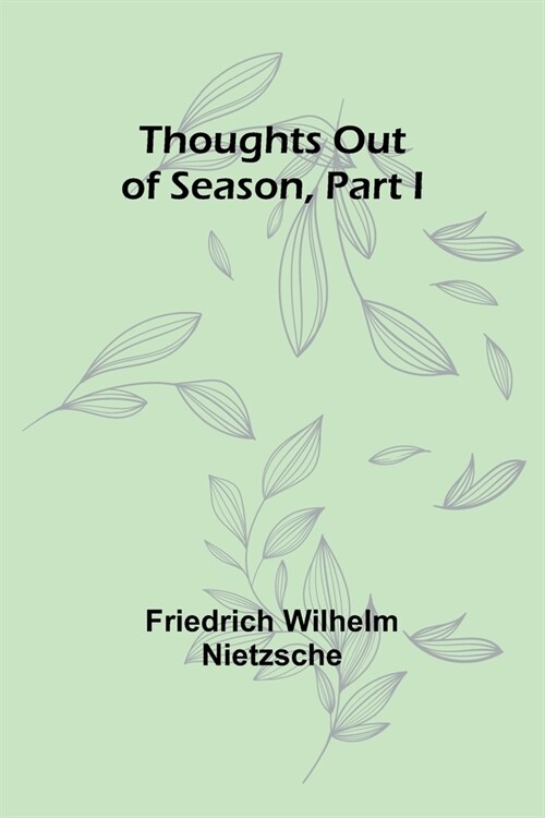 Thoughts out of Season, Part I (Paperback)