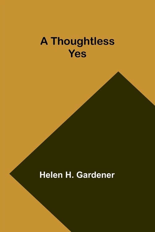 A Thoughtless Yes (Paperback)