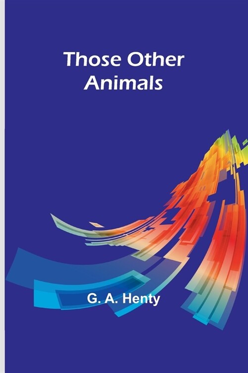 Those Other Animals (Paperback)