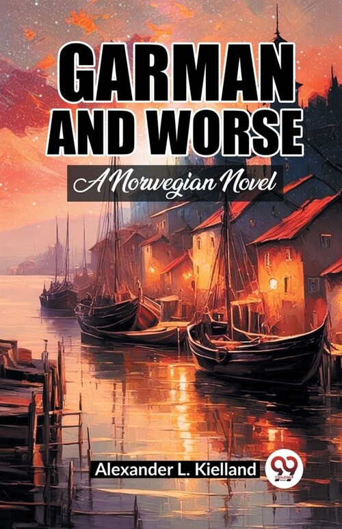 Garman And Worse A Norwegian Novel (Paperback)