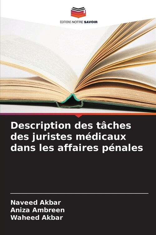 Description des t?hes des juristes m?icaux dans les affaires p?ales (Paperback)