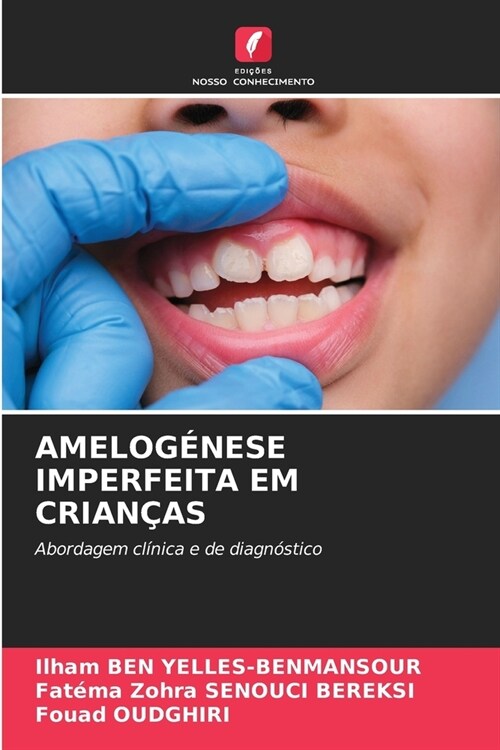 Amelog?ese Imperfeita Em Crian?s (Paperback)