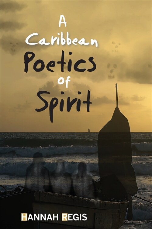 A Caribbean Poetics of Spirit (Paperback)