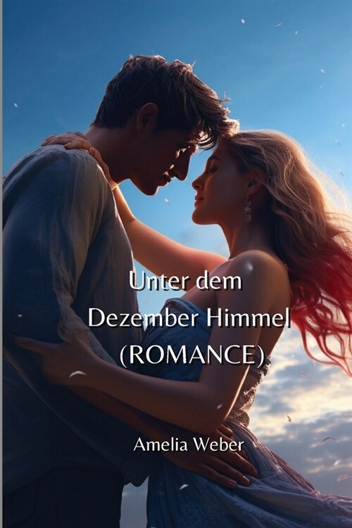 Unter dem Dezember Himmel (ROMANCE) (Paperback)