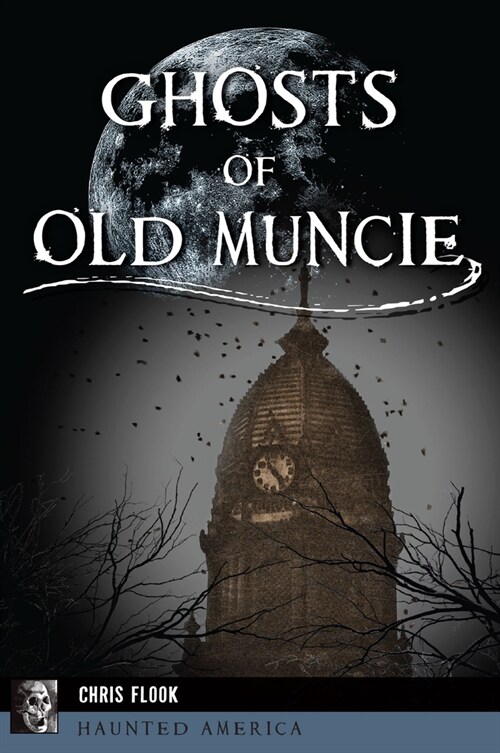 Ghosts of Old Muncie (Paperback)