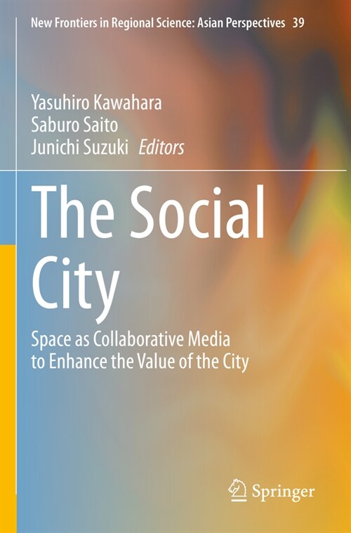 The Social City: Space as Collaborative Media to Enhance the Value of the City (Paperback, 2023)