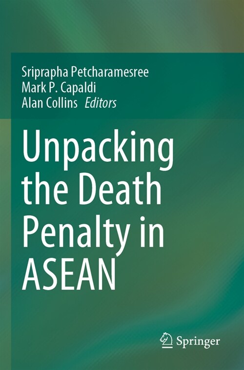 Unpacking the Death Penalty in ASEAN (Paperback, 2023)