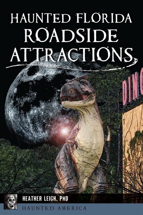 Haunted Florida Roadside Attractions (Paperback)