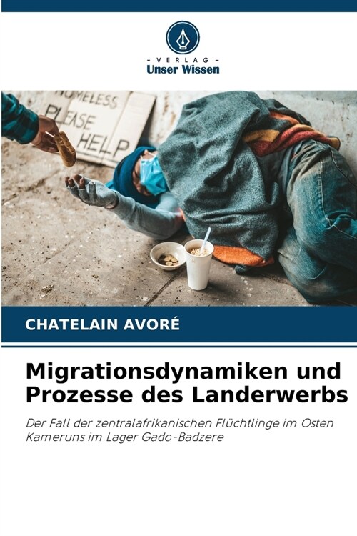 Migrationsdynamiken und Prozesse des Landerwerbs (Paperback)