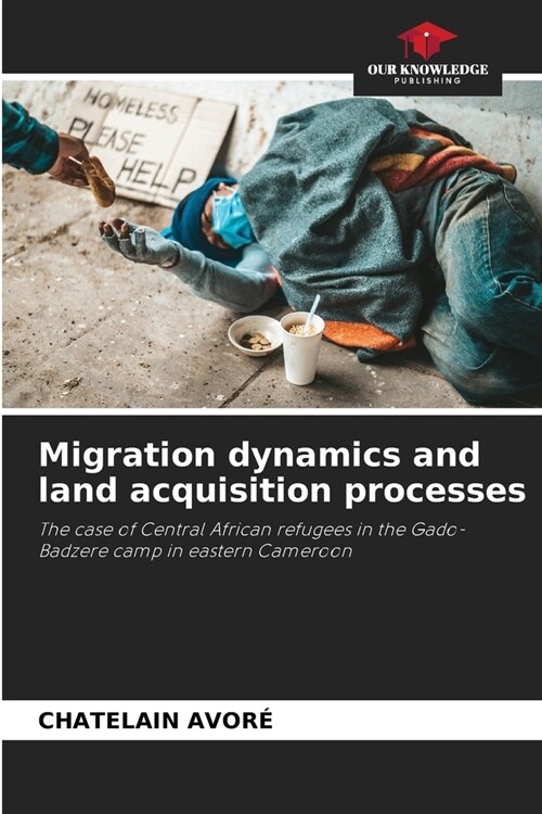 Migration dynamics and land acquisition processes (Paperback)