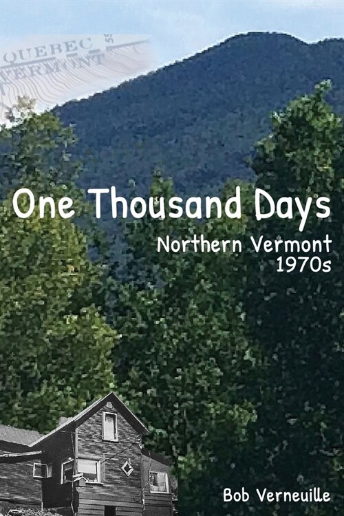 One Thousand Days: Northern Vermont, 1970s (Paperback)