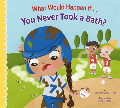 What Would Happen If You Never Took a Bath? (Hardcover)