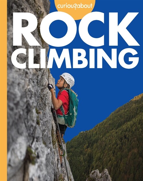 Curious about Rock Climbing (Hardcover)