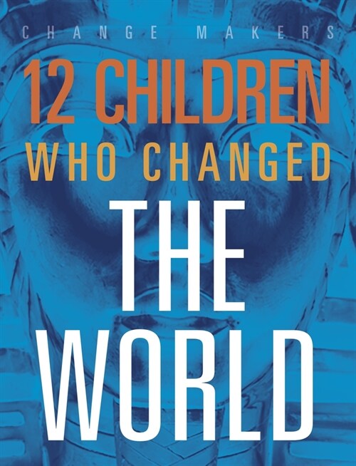 12 Children Who Changed the World (Hardcover)