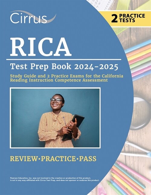 RICA Test Prep Book 2024-2025: Study Guide and 2 Practice Exams for the California Reading Instruction Competence Assessment (Paperback)