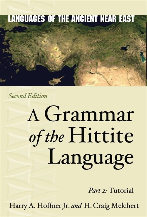 A Grammar of the Hittite Language: Part 2: Tutorial (Paperback, 2)