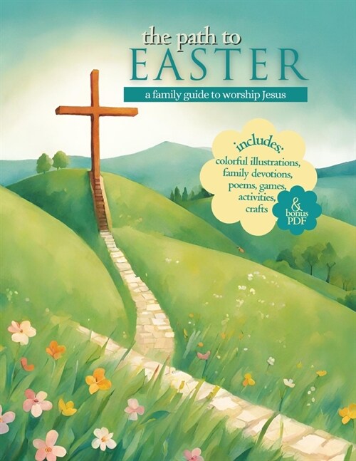 The Path to Easter: A Family Guide to Worship Jesus (Paperback)