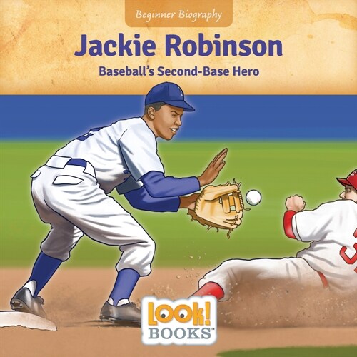 Jackie Robinson: Baseballs Second Base Hero (Library Binding)
