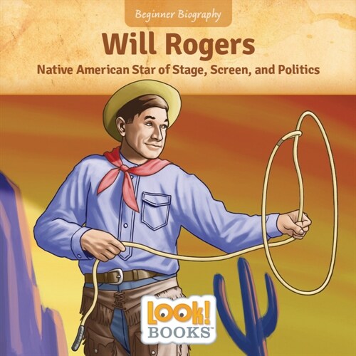 Will Rogers: Native American Star of Stage, Screen, and Politics (Paperback)