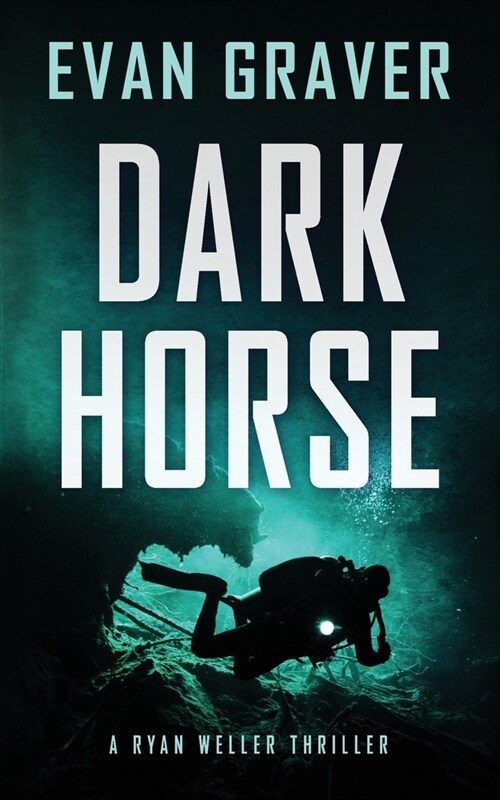 Dark Horse: A Ryan Weller Thriller Book 3 (Paperback)