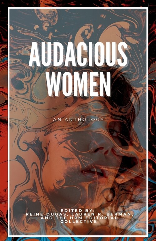 Audacious Women: An Anthology (Paperback)