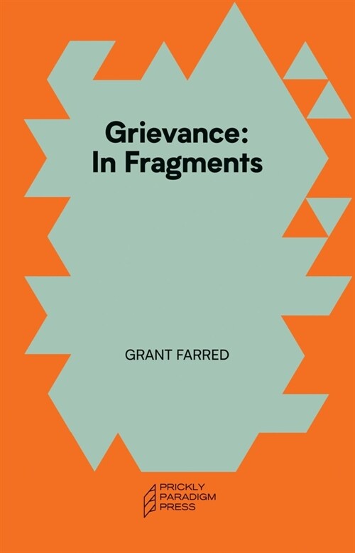 Grievance: In Fragments (Paperback)