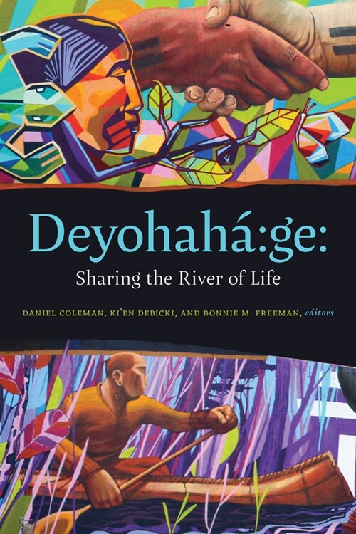 Deyohahá Ge:: Sharing the River of Life (Paperback)