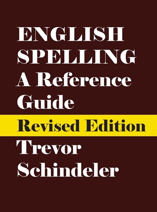 English Spelling: A Reference Guide (Hardcover, Revised)
