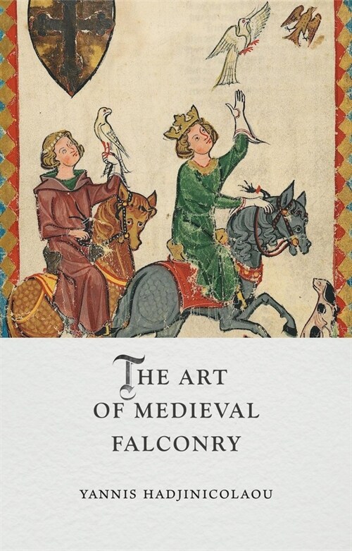 The Art of Medieval Falconry (Hardcover)