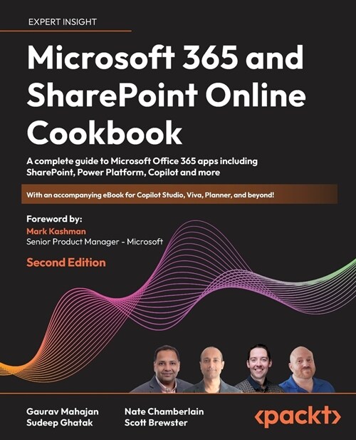 Microsoft 365 and SharePoint Online Cookbook - Second Edition: A complete guide to Microsoft Office 365 apps including SharePoint, Power Platform, Cop (Paperback, 2)