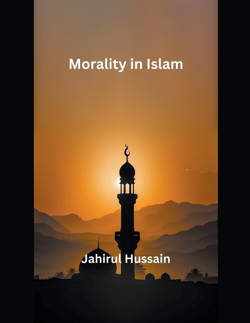 Morality in Islam (Paperback)