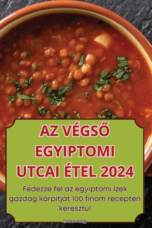 AZ V?sŐ Egyiptomi Utcai ?el 2024 (Paperback)