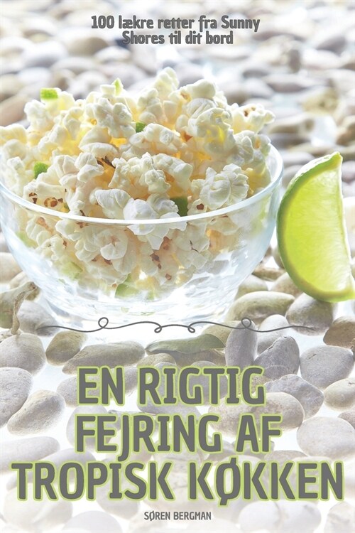 En Rigtig Fejring AF Tropisk K?ken (Paperback)