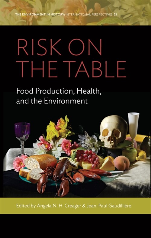 Risk on the Table : Food Production, Health, and the Environment (Paperback)