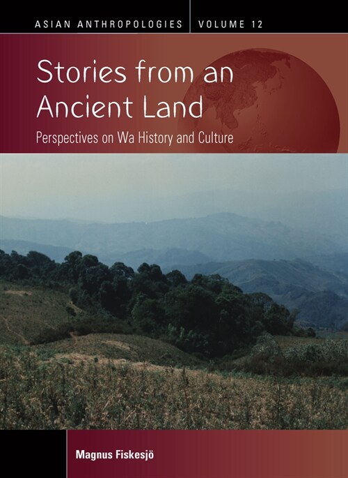 Stories from an Ancient Land: Perspectives on Wa History and Culture (Paperback)