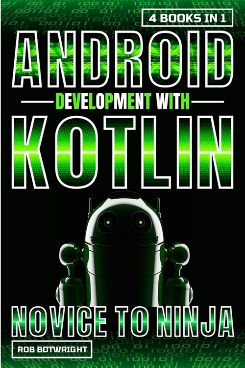 Android Development With Kotlin: Novice To Ninja (Paperback)