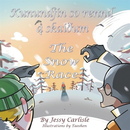 The Snow Race (Kunundjin so rennd ?#808; skai?m): The Legend of a Skiing King (S?nę um kopprennindję ?#808; sniųomm) (Paperback, Elfdalian (Ovda)