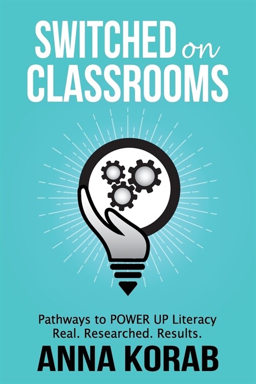 SWITCHED on CLASSROOMS: Pathways to POWER UP Literacy (Paperback)