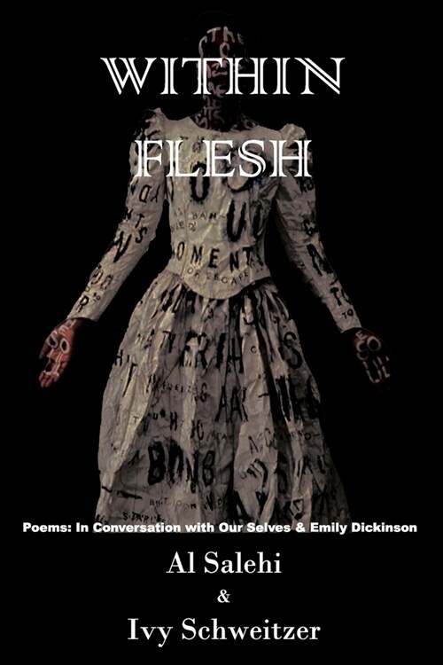 Within Flesh: Poems; In Conversation with Our Selves & Emily Dickinson (Paperback)