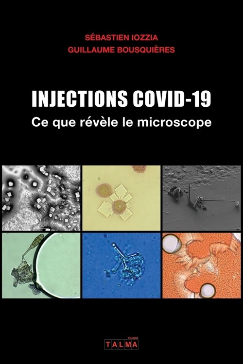 Injections Covid-19 - Ce que revele le microscope (Paperback)