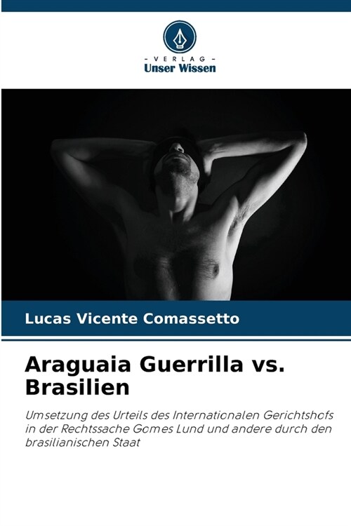 Araguaia Guerrilla vs. Brasilien (Paperback)