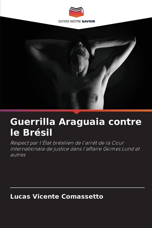 Guerrilla Araguaia contre le Br?il (Paperback)