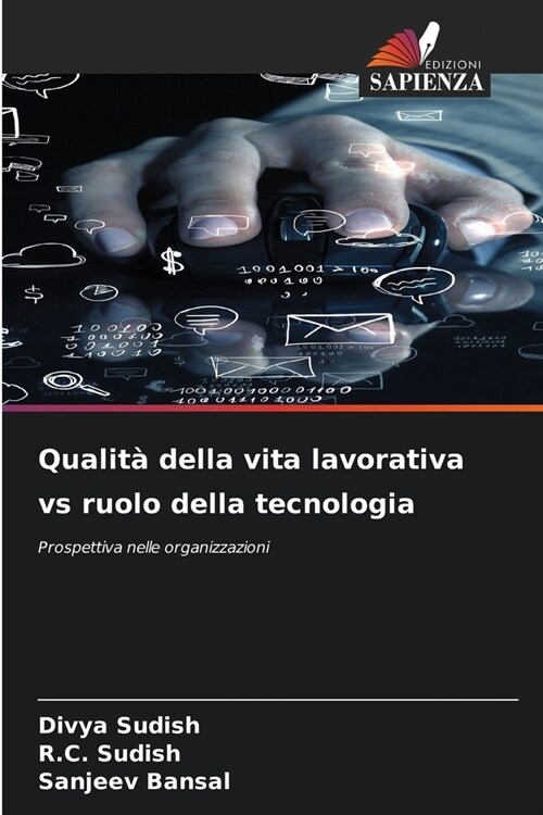 Qualit?della vita lavorativa vs ruolo della tecnologia (Paperback)