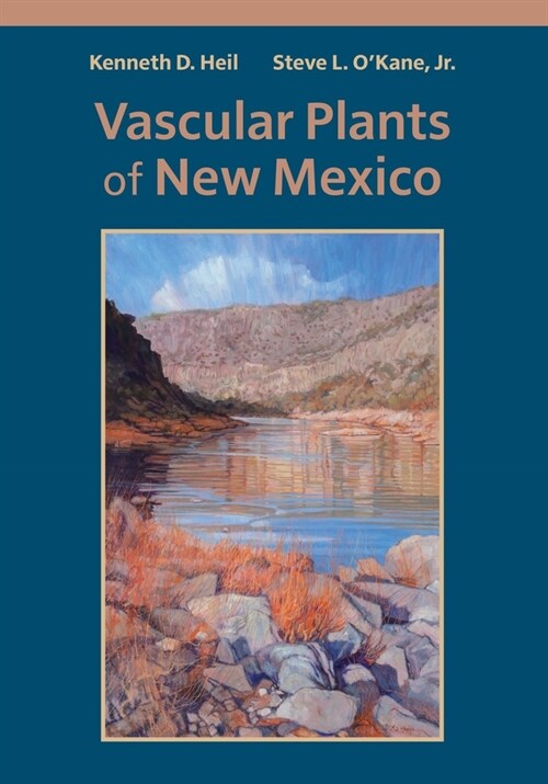 Vascular Plants of New Mexico: Volume 140 (Hardcover)