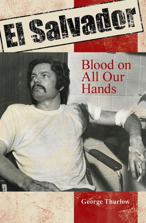 El Salvador: Blood on All Their Hands (Paperback)